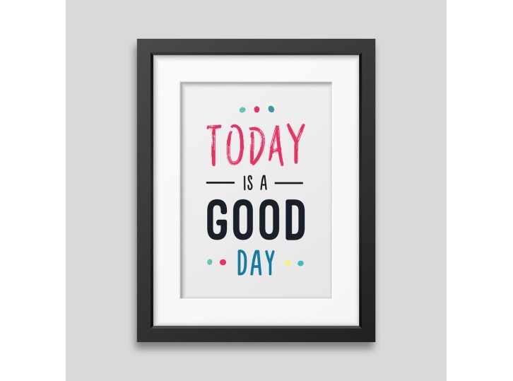 Today is a good day Framed poster
